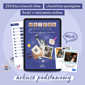 MATURA BOOSTER czyli arkusz podstawowy i słowa klucze